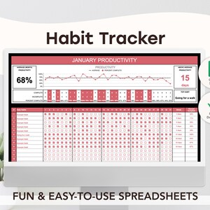 May include: A computer screen displaying a habit tracker spreadsheet with a red and white color scheme. The spreadsheet is titled "January Productivity" and includes a graph showing average monthly productivity. The spreadsheet also includes a list of daily habits and a section for tracking progress. The text "Fun & Easy-to-Use Spreadsheets" is displayed below the screen.