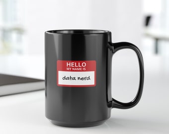 Hallo, mijn naam is Data Nerd Mug | Grappige databeker | Grafisch cadeau voor dataliefhebbers