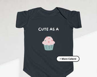 Cute as a Cupcake Bodysuit | Dessert Shirt | Sweet Baby Bodysuit | Comfortable Baby Graphic Gift for New Parents