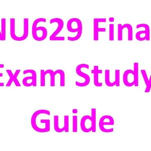 NU629 Regis College Advanced Health Promotion and Disease Prevention Final Study Guide