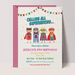 May include: A pink and white birthday invitation with a colorful banner and four cartoon superheroes. The text reads "Calling all superheroes... Jessica's 4th Birthday. Saturday August 30th 11am-2pm. Knox Park - 123 Main Road, Ballarat. RSVP Sandy 041 123 1234 by Aug 12th. Dress up as your favourite Super Hero!!"