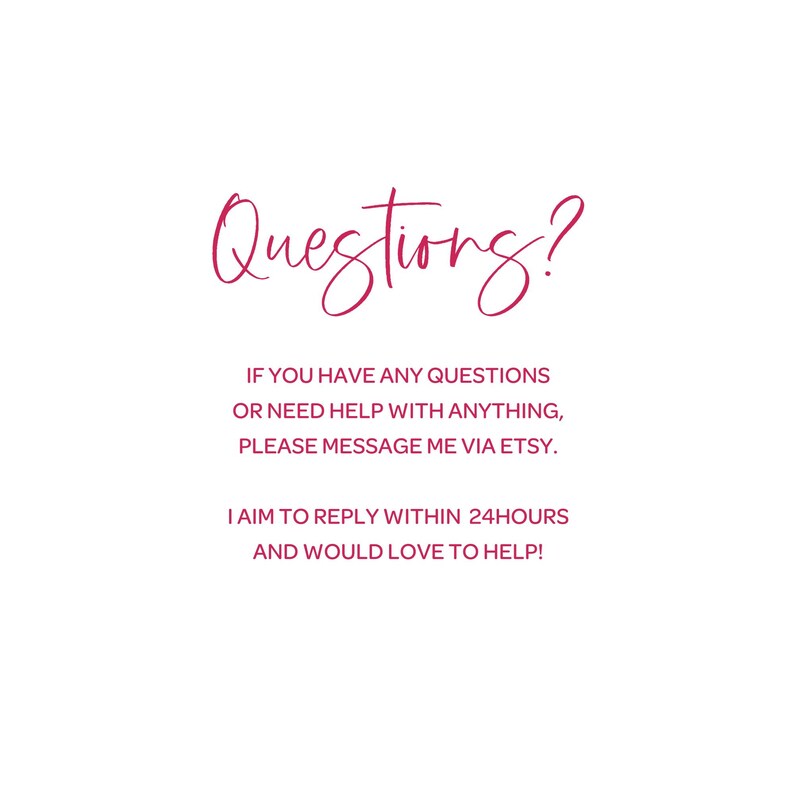 a message in red cursive font that reads "Questions? Please message me via Etsy. I aim to respond within 24 hours and would love to help!"