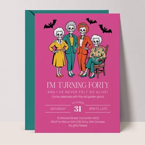 May include: A pink Halloween-themed invitation card with a teal envelope. The card features a cartoon illustration of four skeleton women in colorful outfits, with bats and the text "I'M TURNING FORTY".