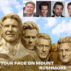Puede incluir: Imagen digitalmente alterada de Mount Rushmore con los rostros de Harrison Ford, Kevin Bacon, Robert De Niro y Sean Penn. El texto "YOUR FACE ON MOUNT RUSHMORE" sugiere un producto personalizado.