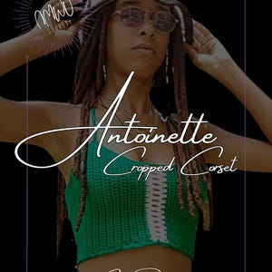 Antoinette - Cropped Corset | PDF Pattern | Crochet Lace-Up Top | Easy Summer DIY | Festival Wear