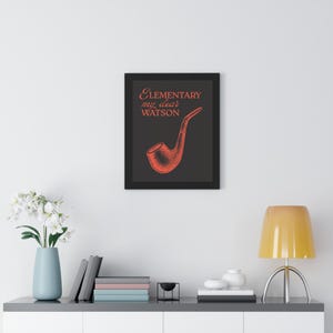 Framed Sherlock Holmes Quote Poster: &quot;Elementary, My Dear Watson&quot;