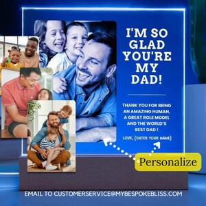 I'm so glad you're my dad, LED, personalized, acrylic night light. Father's Day, Birthday, or Just Because for the Dad Who Loves You More.