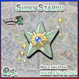 May include: An illustration of a Shiny Staryu, a star-shaped Pokémon, with a light green body and gold accents. The image includes text that reads "Shiny Staryu", "Hold Any Item", and "MAX EV's & IV's". The background features a city map.
