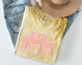 Making Motherhood Great Again VINTAGE Shirt, New Mom Gift, Mothers Day Gift, Mom Life Shirt, Motherhood Shirt, First Mothers Day