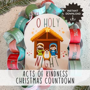 May include: A Christmas countdown advent calendar with a colorful paper chain and a festive illustration of a manger scene with the words "O Holy Night" and "Acts of Kindness Christmas Countdown".