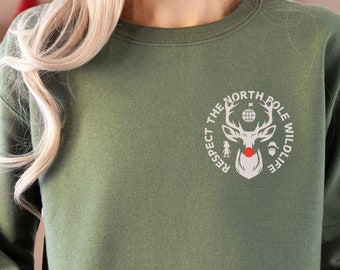 Funny Christmas Sweatshirt, North Pole Respect the Wildlife Shirt, Ugly Christmas Party Rudolph Shirt, Manly Xmas Sweatshirt