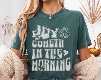 Comfort Colors® "Joy Cometh in the Morning" Shirt, Christian Tee, Bible Verse Tshirt, Inspirational Encouragement Gift