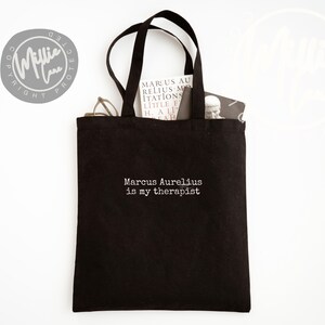 Marcus Aurelius is my Therapist, Funny Philosophy Shirt, Stoicism T-Shirt, Stoic Philosophy Lover Gift Black (Tote Bag)