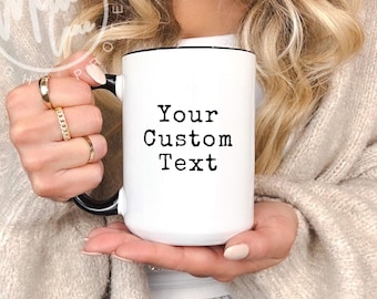 Design Your Own Custom Mug, Personalized Coffee Cup, Customized Gift