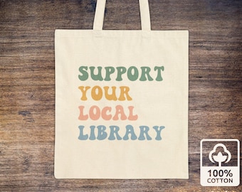 Support Your Local Library Tote, Book Lover Teacher Gift, Freedom to Read, Bookish Tote Bag, Bookworm Tote, Literary Activism Gift