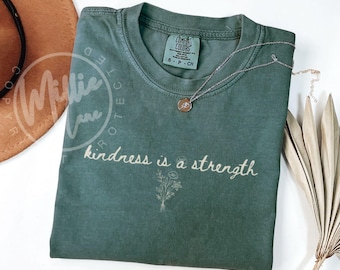 Comfort Colors® Inspirierende Kindness ist Stärke Shirt, Unisex Positive Nachricht T-Shirt, inspirierendes Zitat Geschenk, Vintage Style Kindness Tshirt