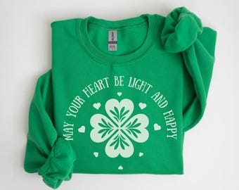 Cute Irish Blessing Sweatshirt, St Patrick's Day Shirt, Shamrock Sweatshirt, Teachers St Pattys Day Lucky Sweater, Best Friend Gift