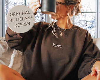 Sweat-shirt d'hiver « brrr », chemise d'après-ski, haut douillet de saison, cadeau pour temps froid, chemise de Noël qui déteste l'hiver, chemise cadeau d'hiver