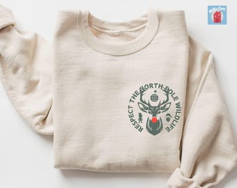 Funny Christmas Sweatshirt, North Pole Respect the Wildlife Shirt, Ugly Christmas Party Rudolph Shirt, Manly Xmas Sweatshirt