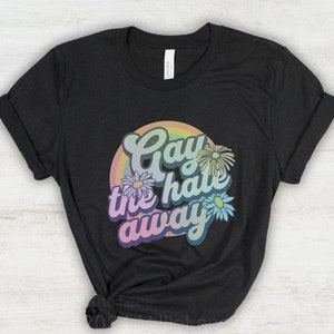 Pride Month Shirt, Funny Gay the Hate Away Tee, Retro Pride Rainbow TShirt, LGBTQ+ Pride Gifts, Gay Christian Statement Shirt