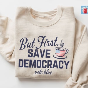 Save Democracy Shirt, 2024 Election Apparel, Country Over Party Voter Gift, Vote Blue Tshirt, Pro-Democracy Sweatshirt, Unisex Crewnecks