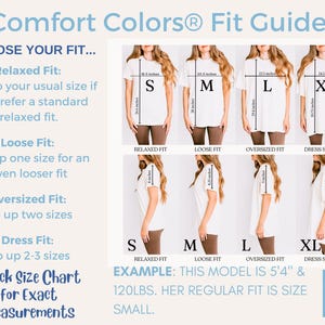 May include: A Comfort Colors fit guide with text and images. The guide shows how to choose the right fit: Relaxed, Loose, Oversized, and Dress. The guide includes measurements in inches for sizes S, M, L, and XL. The example model is 5'4" and 120lbs, wearing a size small.