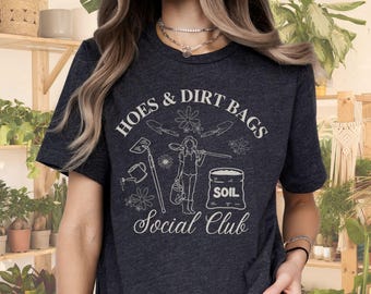 Funny Gardening Shirt, Gardening Mom Gift, Garden Lovers T-Shirt, Mother's Day Garden Pun Shirt, Social Club Gardener Tee