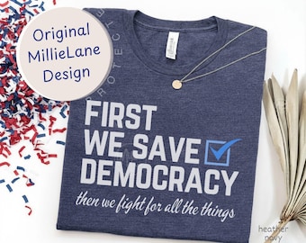 „Zuerst retten wir die Demokratie“-Shirt, Wahlkampf-T-Shirt 2026, Geschenk für Wahlaktivisten, Bekleidung für Demokratie-Wahlen