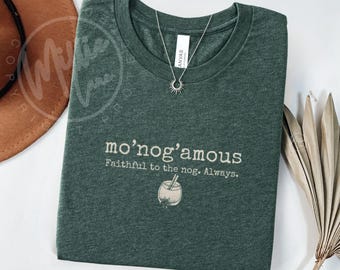 Funny Christmas Shirt, Mo'nog'amous Christmas Party Tee, Eggnog Addict Gift