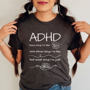 Funny ADHD Awareness Shirt, ADHD Teacher T Shirt, School Counselor Gift, Funny ADHD Adults Tee, Neurodivergent Crewneck Tshirt