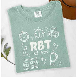 Comfort Colors RBT shirt Gift for new RBT with established date Registered  behavior technician gift Cute tshirt for ABA therapist
