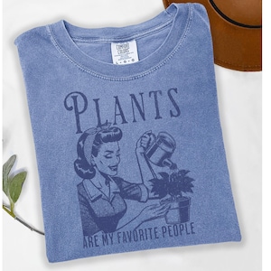 Funny shirt for plant lover Comfort Colors tshirt Cute gift for gardener Plant mom tshirt Crazy plant lady Vintage style gardening shirt