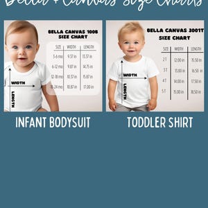 May include: Size charts for Bella + Canvas infant bodysuits and toddler shirts. The chart for the infant bodysuit shows measurements for sizes 3-6 months to 18-24 months. The toddler shirt chart shows measurements for sizes 2T to 5T. The text "Bella + Canvas Size Charts" is at the top.