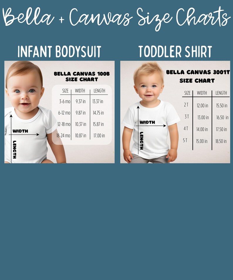 May include: Size charts for Bella + Canvas infant bodysuits and toddler shirts. The infant chart includes measurements for 3-6, 6-12, 12-18, and 18-24 month sizes. The toddler chart includes measurements for sizes 2T, 3T, 4T, and 5T.