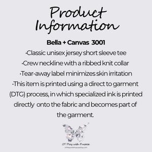 May include: Product information for a Bella + Canvas 3001 unisex short sleeve t-shirt. The text describes the shirt as a classic jersey tee with a crew neckline and a ribbed knit collar. It also mentions a tear-away label to minimize skin irritation and a direct-to-garment printing process.