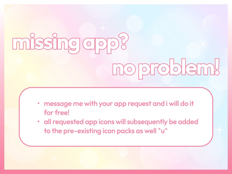 Op de afbeelding: Een roze en blauwe gradi&euml;ntachtergrond met witte tekst die "missing app? no problem!" luidt en een wit vak met zwarte tekst die "message me with your app request and i will do it for free! all requested app icons will subsequently be added to the pre-existing icon packs as well ^u^" luidt.