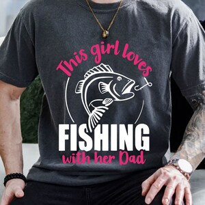 This Girl Love Fishing With Her Dad Svg, Fishing Dad Svg, Father&#39;s Day Svg, Catch Fish Svg, Fisher Svg, Fish Lover Svg