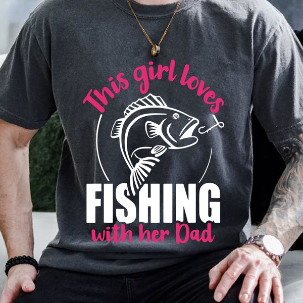 This Girl Love Fishing With Her Dad Svg, Fishing Dad Svg, Father's Day Svg, Catch Fish Svg, Fisher Svg, Fish Lover Svg