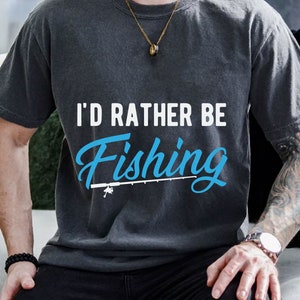 I&#39;d Rather Be Fishing Svg, Father&#39;s Day Svg, Fishing Father Svg, Fisher Svg, Fishing Shirt for Dad, Fishing Svg, Fish Lover Shirt Svg