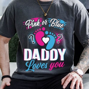 Pink Or Blue Daddy Loves You Svg, Gender Reveal Svg, Boy or Girl Svg, Father&#39;s Day Svg, Love You Svg, Pink Or Blue Svg, Digital Download