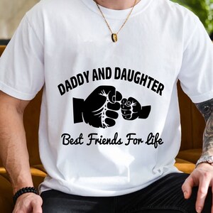 Daddy and Daughter, Best Friend for Life Svg, Father&#39;s Day Svg, Dad and Daughter Svg, Daddy Svg, Gift for Dad