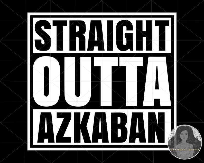 Texte de personnalisation ou numéro, Straight Outta Azkaban Svg, nom personnalisé, Straight Outta Azkaban Cricut Cut File, fichiers Svg pour Cricut image 1