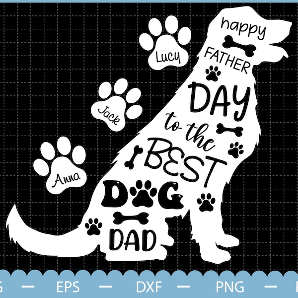 Happy Father's Day To The Best Dog Dad Svg, Father's Day Svg, Dog Dad Svg, Dog Lovers Svg, Dad life Svg, Dog Svg, gift for Father