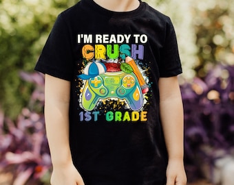 I'm Ready To Crush Grade 1st Grade Png, First Grade Gamer Png, Back To School Gamer Boys Png, First Day of School Png, Gift for Boy