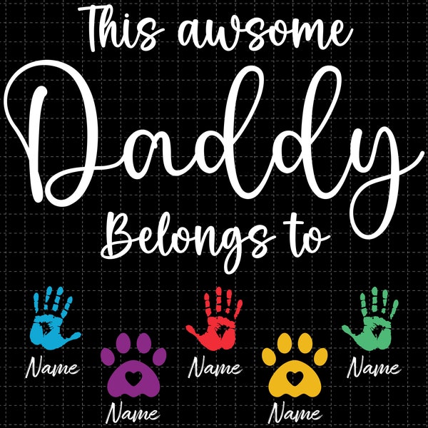 This Awesome Dad Belongs To Svg, Father's Day Svg, Personalized Vintage Child Handprints Svg, Dad Kid Handprints Svg, Gift For Dad