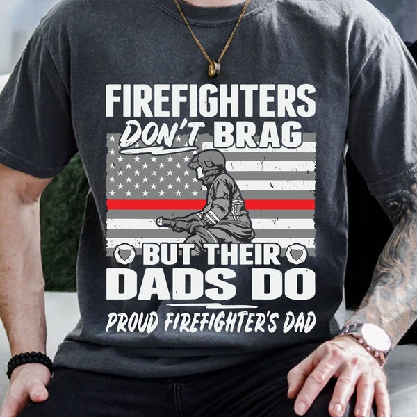 Firefighters Don't Brag Svg, Fathers Day Svg, Firefighter Dad Svg, Firefighter Svg, Hero Svg, Fireman Svg, Gift For Dad