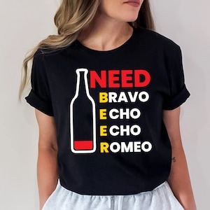 I need Bravo Echo Echo Romeo Svg, Funny Beer Quote Svg, Drink Svg, Beer Shirt Design Svg, Beer Drink Svg, Love Beer Svg