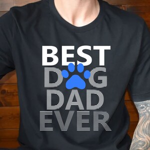 Best Dog Dad Ever Svg, Dog Dad Svg, Father&#39;s Day Svg, Dog Lovers Svg, Happy father&#39;s day svg, Dad life Svg, Dog Svg, gift for Father