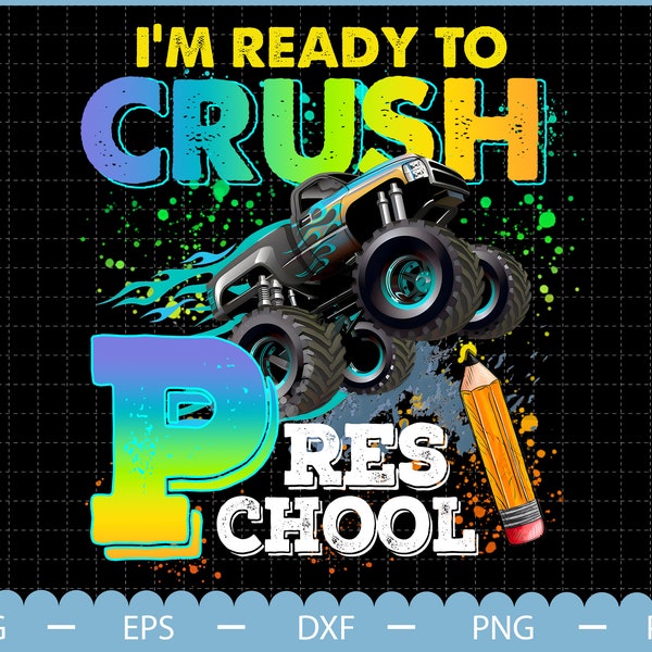 I'm Ready To Crush Preschool Png, Personalized Boys Back To School Png, First Day Of School Png, Preschool Png, Monster Truck Png
