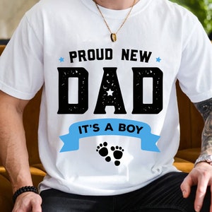 Proud New Dad Its A Boy Svg, Father&#39;s Day Svg, New Dad Svg, New Son, New Dad Gift, Pregnancy Announcement Svg, New Baby Gift